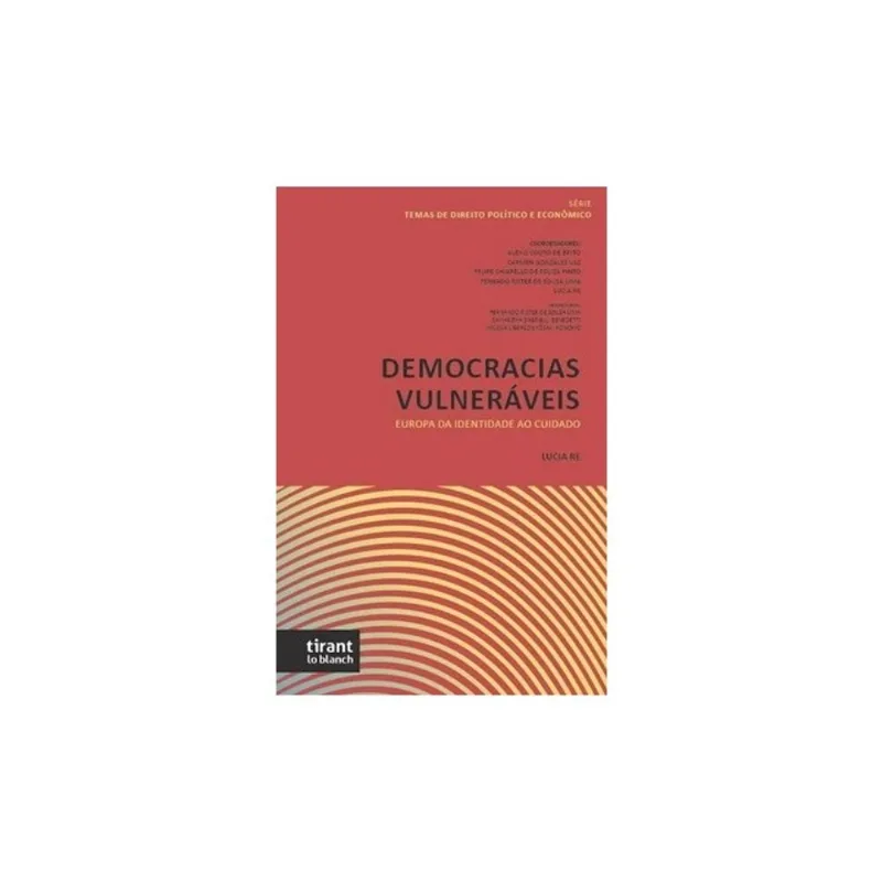 DEMOCRACIAS VULNERÁVEIS - EUROPA DA IDENTIDADE AO CUIDADO - 2024 - VOL. 1
