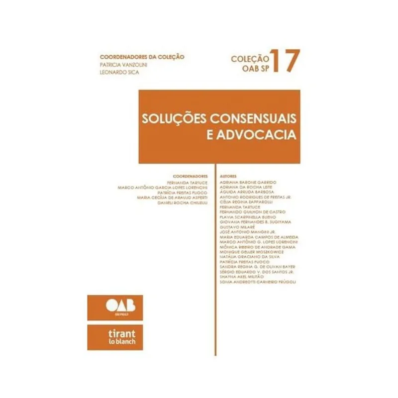 SOLUÇÕES CONSENSUAIS E ADVOCACIA - COLEÇÃO OAB SP - 2024 - VOL. 17