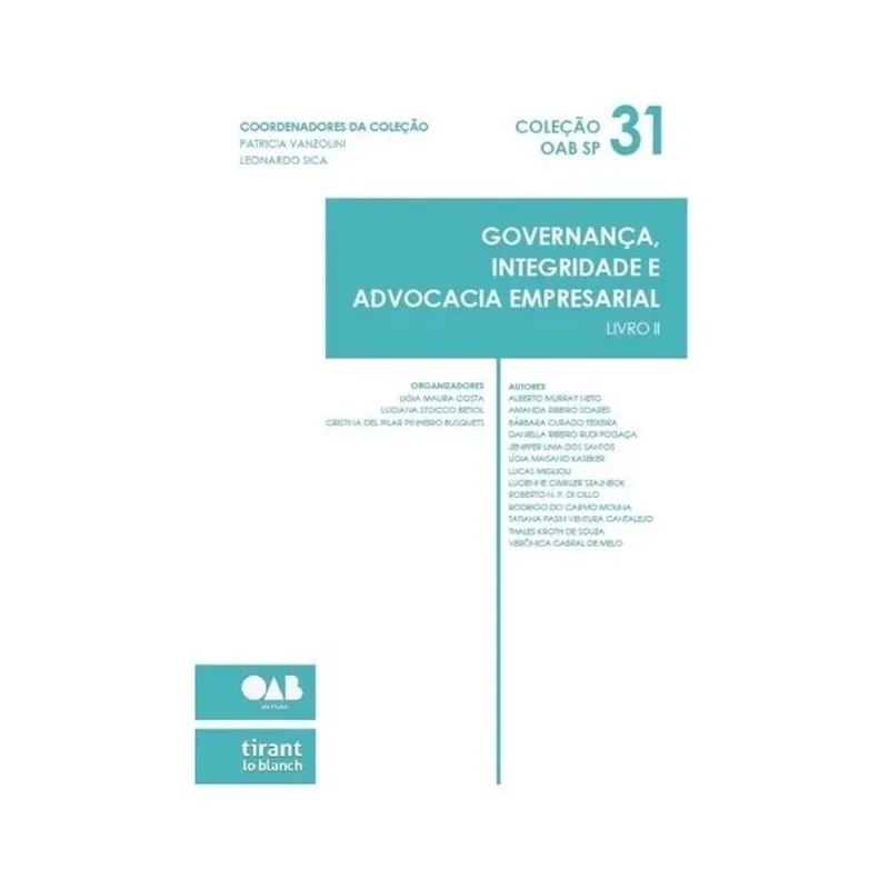 GOVERNANÇA, INTEGRIDADE E ADVOCACIA EMPRESARIAL - 2024 - VOL. 2