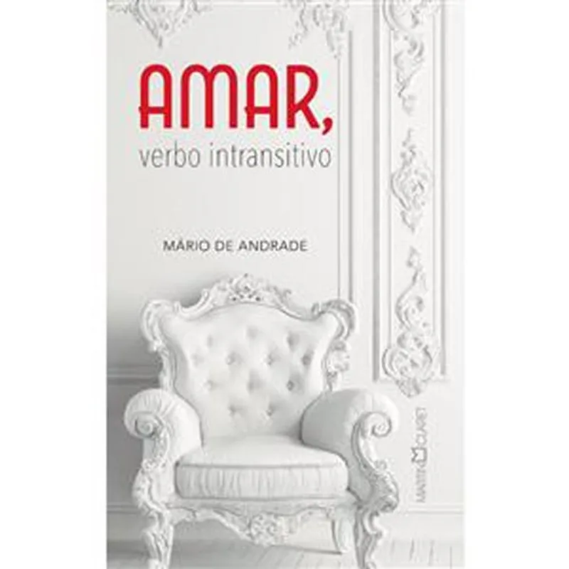 Livro Amar, Verbo Intransitivo Martin Claret Ltda (MP)