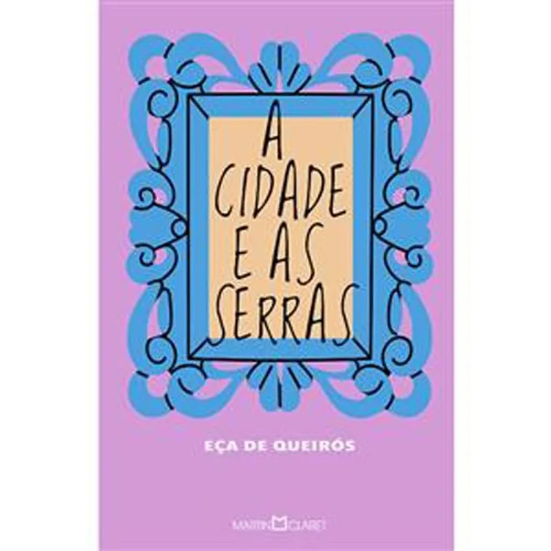 Livro A Cidade E As Serras Martin Claret Ltda (MP)