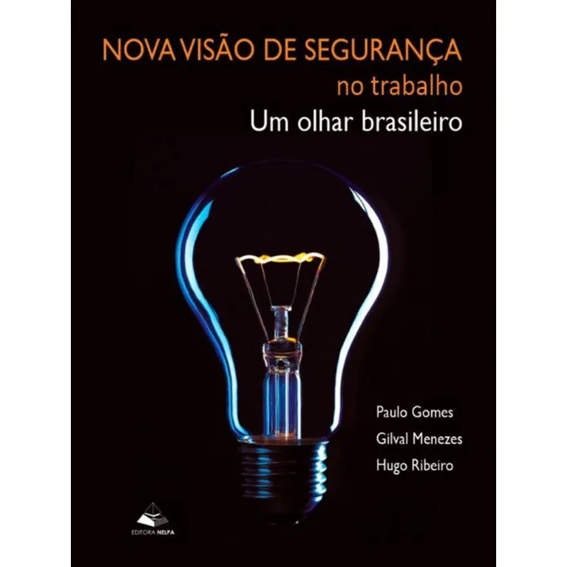 NOVA VISÃO DE SEGURANÇA NO TRABALHO