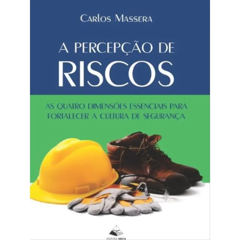 A PERCEPÇÃO DE RISCOS