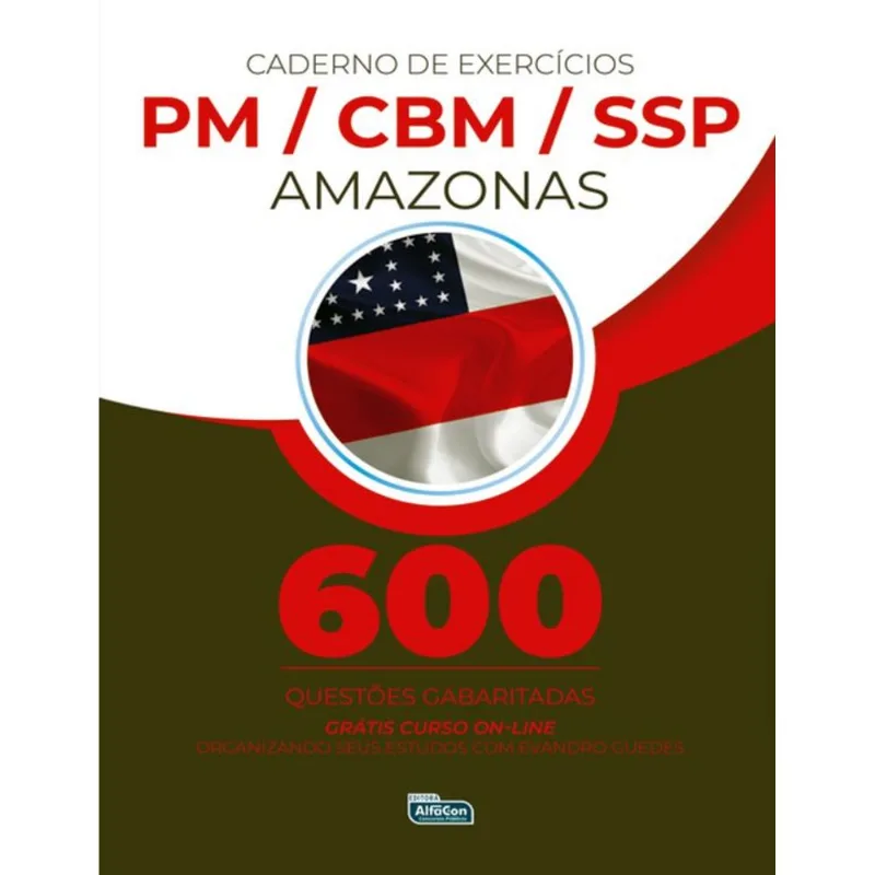 CADERNO DE QUESTÕES AMAZONAS – CBMAM, PMAM E SSPAM