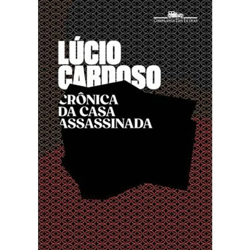 Livro Crônica Da Casa Assassinada Companhia Das Letras (MP)