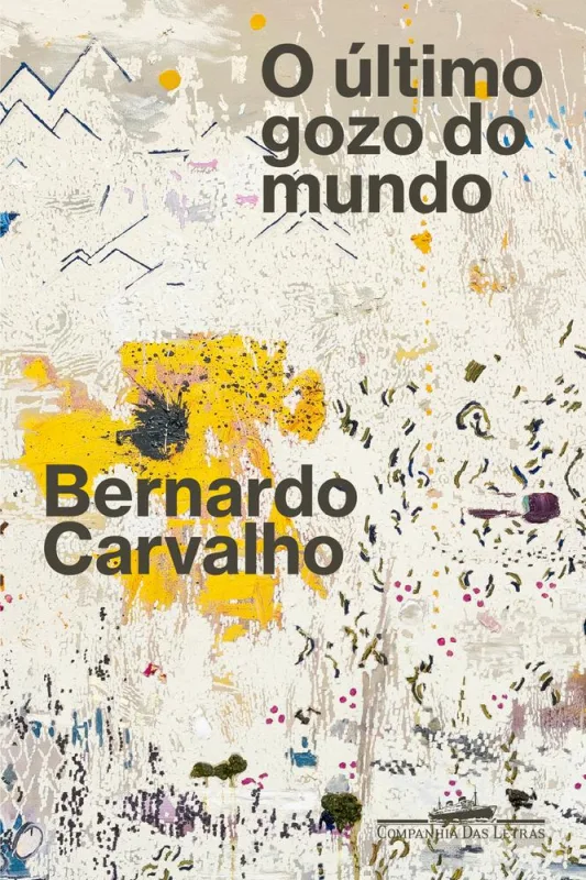 O Último Gozo Do Mundo - LC - Livros