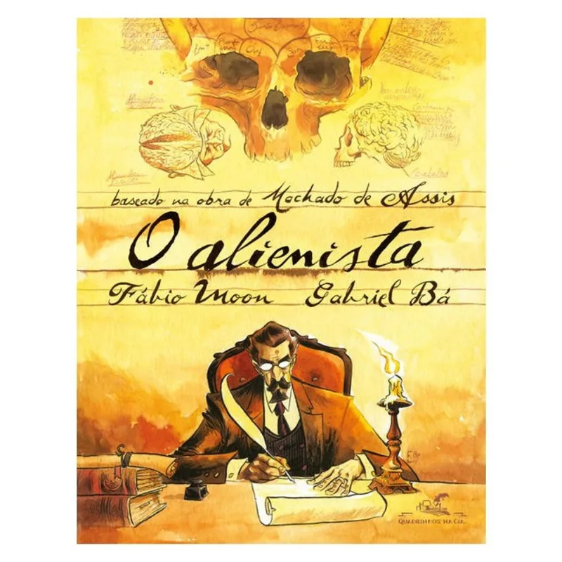 O ALIENISTA (EDIÇÃO EM QUADRINHOS) - ADAPTAÇÃO E ILUSTRAÇÃO POR FÁBIO MOON E GABRIEL BÁ