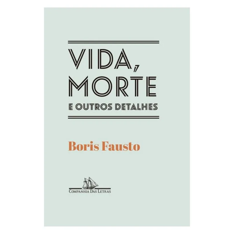 VIDA, MORTE E OUTROS DETALHES