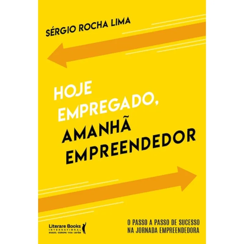 HOJE EMPREGADO, AMANHÃ EMPREENDEDOR