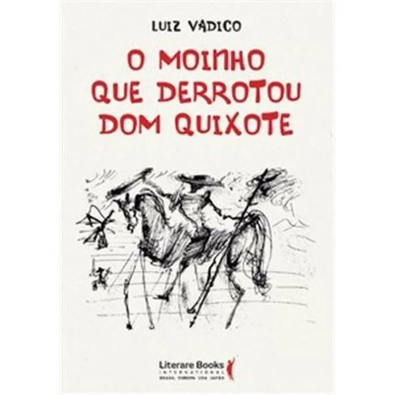 Livro O Moinho Que Derrotou Dom Quixote Literare Books (MP)