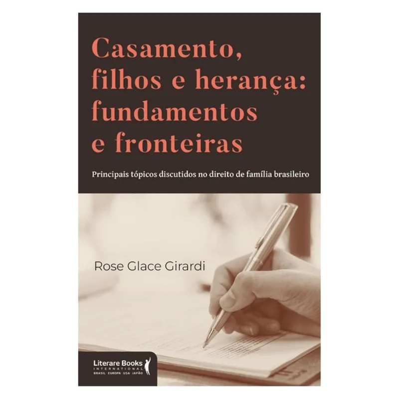 CASAMENTO, FILHOS E HERANÇA: FUNDAMENTOS E FRONTEIRAS