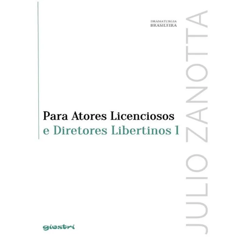 PARA ATORES LICENCIOSOS E DIRETORES LIBERTINOS 1 - VOL. 8