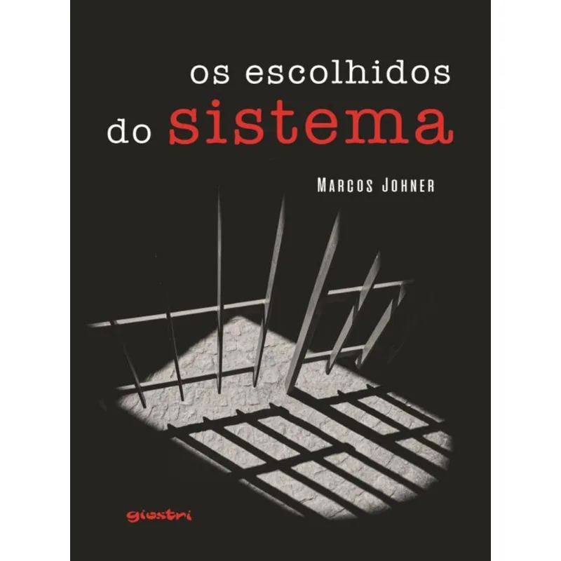 OS ESCOLHIDOS DO SISTEMA