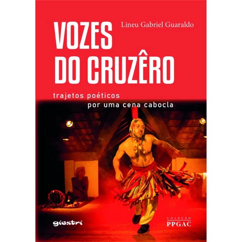 VOZES DO CRUZÊRO - TRAJETOS POÉTICOS PARA UMA CENA CABOCLA