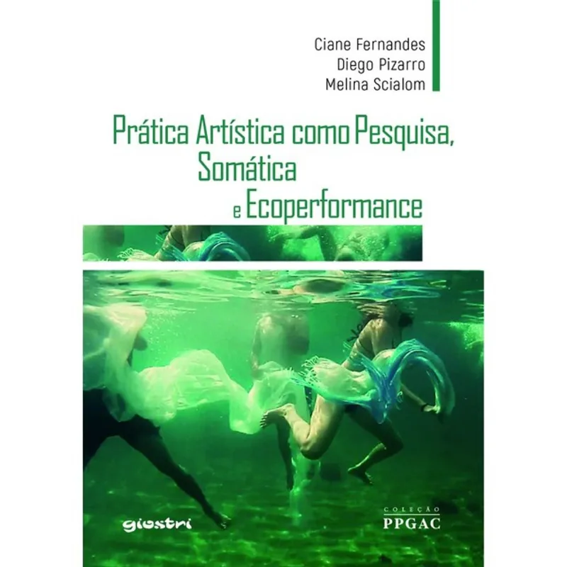 PRÁTICA ARTÍSTICA COMO PESQUISA, SOMÁTICA E ECOPERFORMANCE
