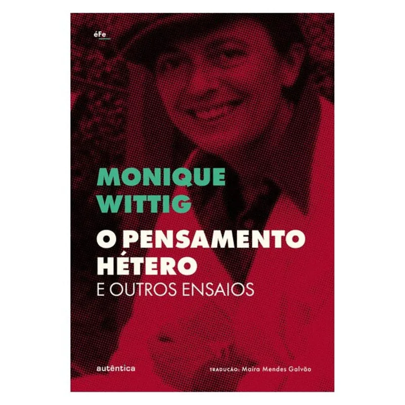 O PENSAMENTO HÉTERO E OUTROS ENSAIOS