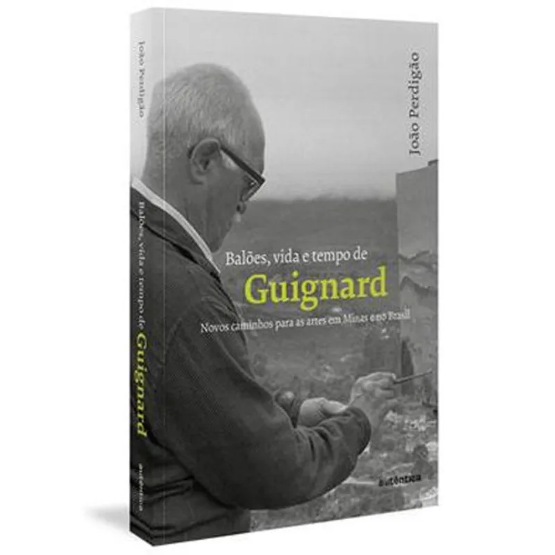 Livro Balões, Vida E Tempo De Guignard Autêntica (MP)