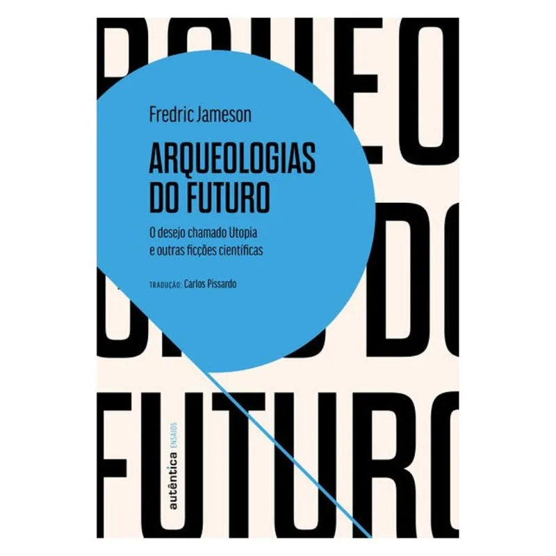 ARQUEOLOGIAS DO FUTURO