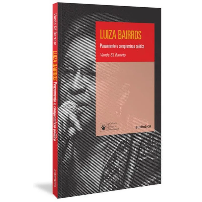 LUIZA BAIRROS: PENSAMENTO E COMPROMISSO POLÍTICO