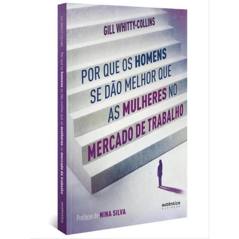 POR QUE OS HOMENS SE DÃO MELHOR QUE AS MULHERES NO MERCADO DE TRABALHO