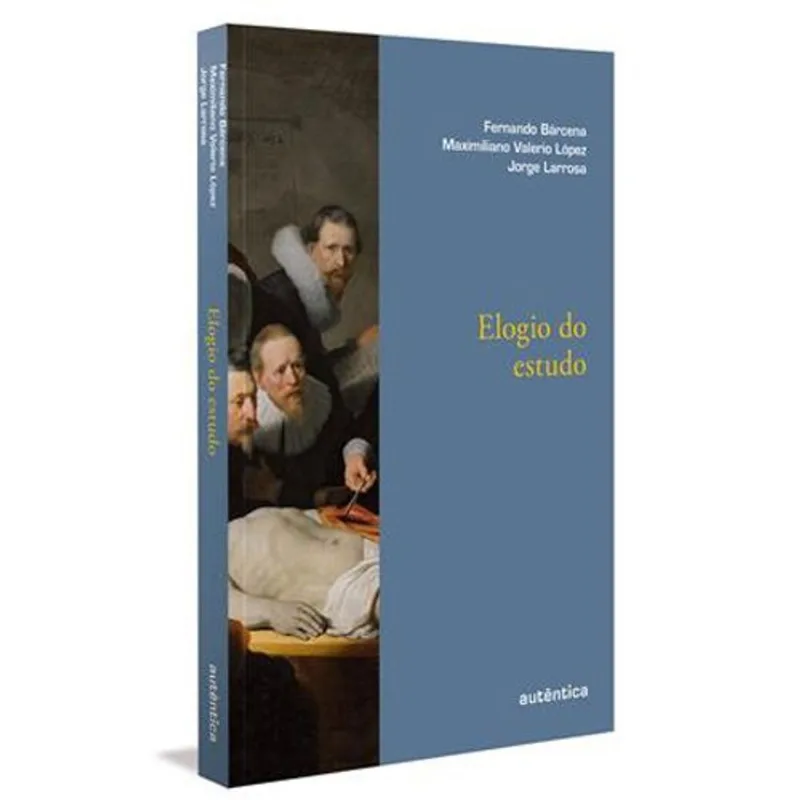 Livro Elogio Do Estudo Autêntica (MP)