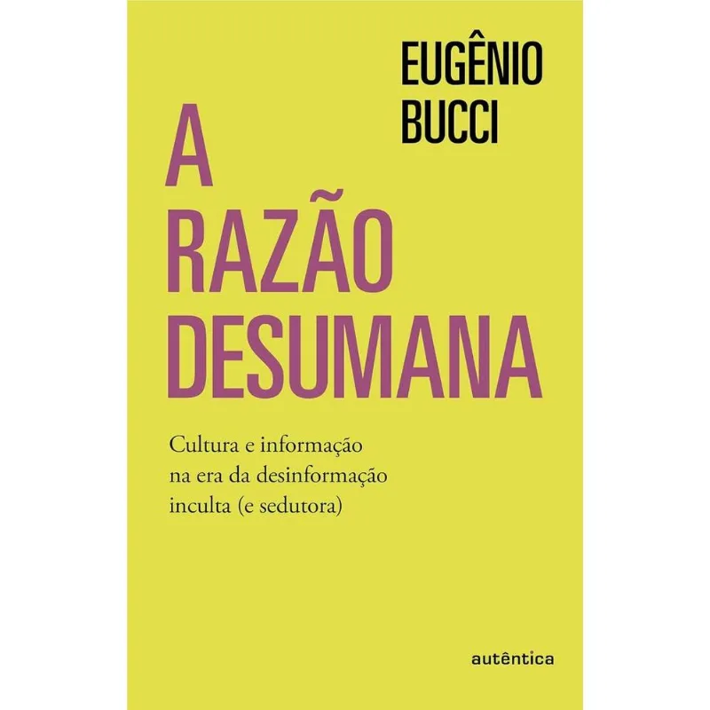 A Razão Desumana
