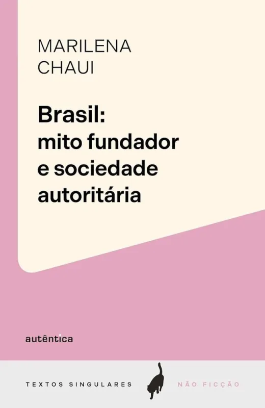 Brasil: Mito Fundador E Sociedade Autoritária - LC