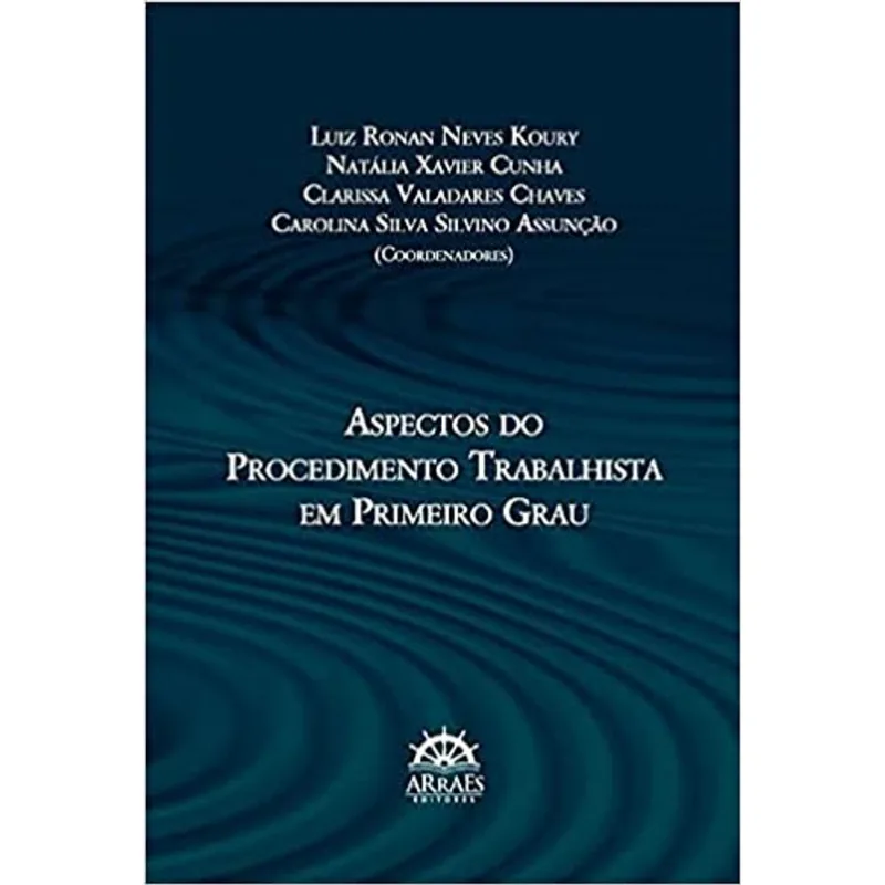 ASPECTOS DO PROCEDIMENTO TRABALHISTA EM PRIMEIRO GRAU