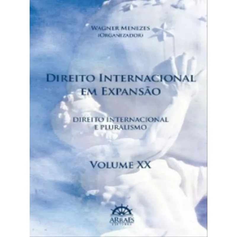 DIREITO INTERNACIONAL EM EXPANSÃO - VOL. 20