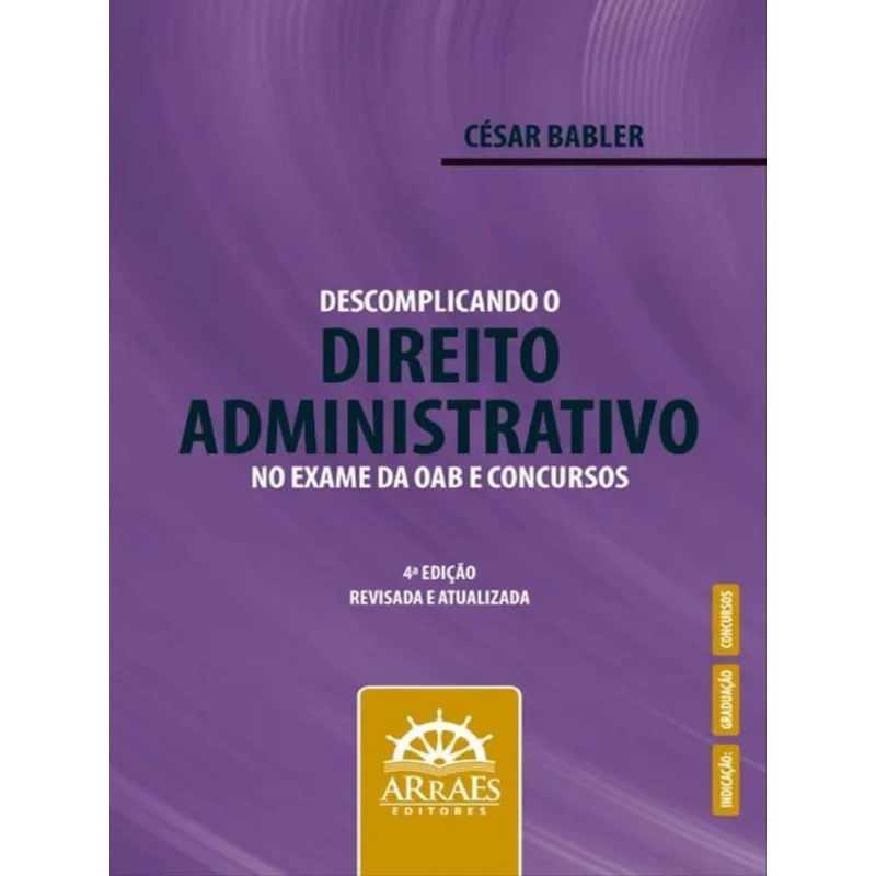 DESCOMPLICANDO O DIREITO ADMINISTRATIVO NO EXAME DA OAB E CONCURSOS