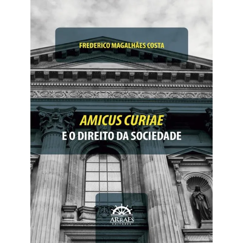 AMICUS CURIAE E O DIREITO DA SOCIEDADE