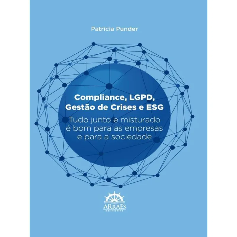 COMPLIANCE, LGPD, GESTÃO DE CRISES E ESG