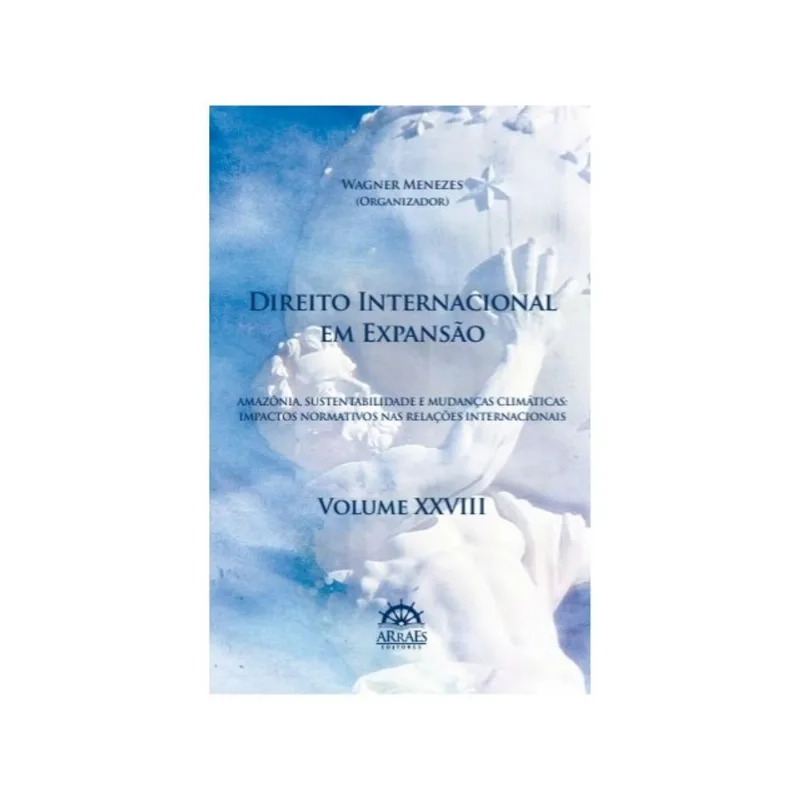 DIREITO INTERNACIONAL EM EXPANSÃO - VOL. 28