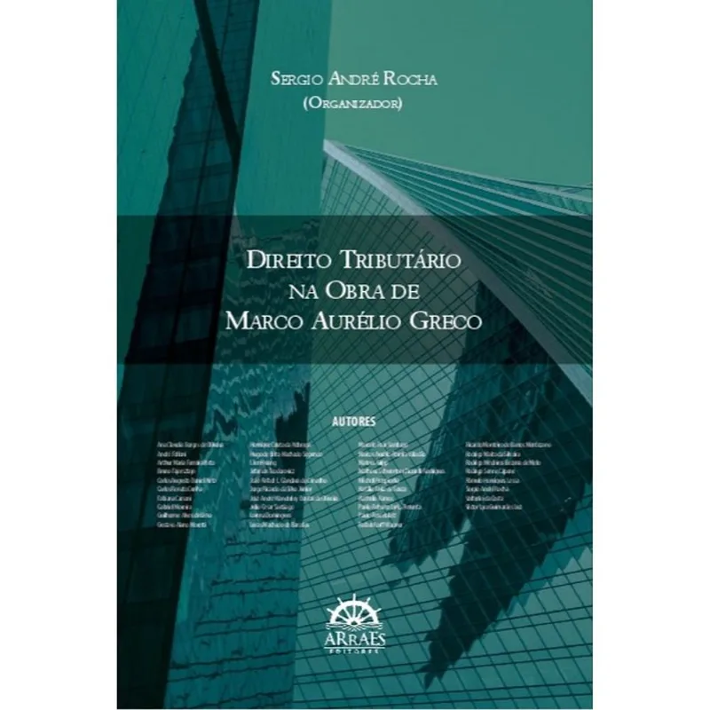 DIREITO TRIBUTÁRIO NA OBRA DE MARCO AURÉLIO GRECO