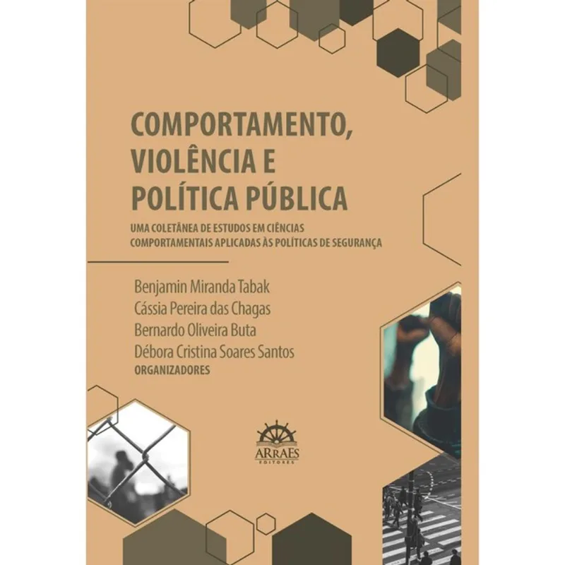 COMPORTAMENTO, VIOLÊNCIA E POLÍTICA PÚBLICA