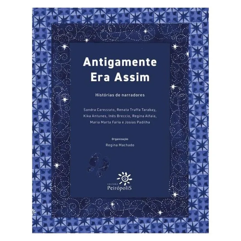 ANTIGAMENTE ERA ASSIM