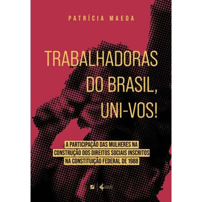 TRABALHADORAS DO BRASIL, UNI-VOS!