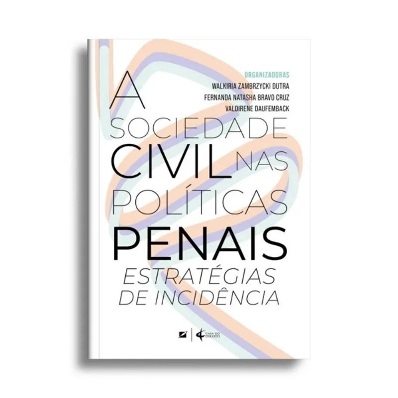 A SOCIEDADE CIVIL NAS POLÍTICAS PENAIS: