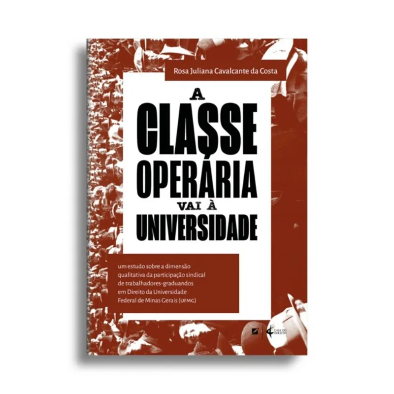 A CLASSE OPERÁRIA VAI À UNIVERSIDADE