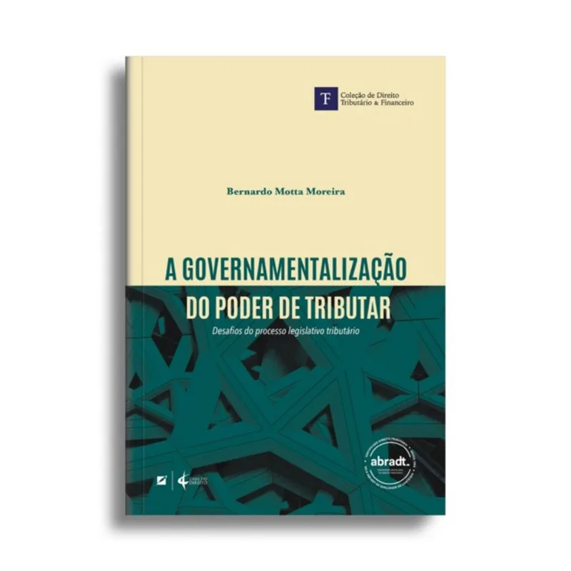 A GOVERNAMENTALIZAÇÃO DO PODER DE TRIBUTAR: