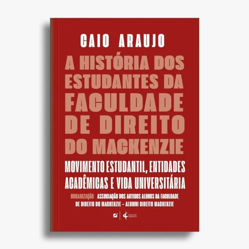 A HISTÓRIA DOS ESTUDANTES DA FACULDADE DE DIREITO DO MACKENZIE