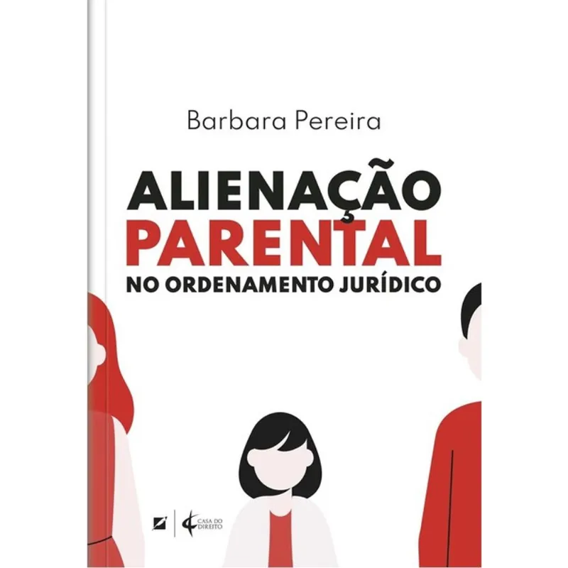 ALIENAÇÃO PARENTAL NO ORDENAMENTO JURÍDICO