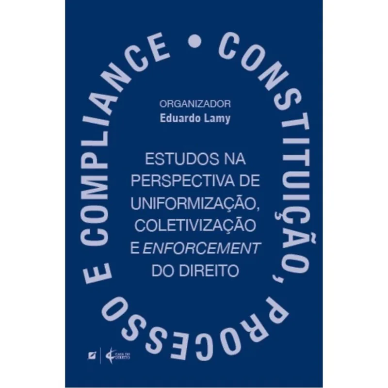 CONSTITUIÇÃO, PROCESSO E COMPLIANCE: