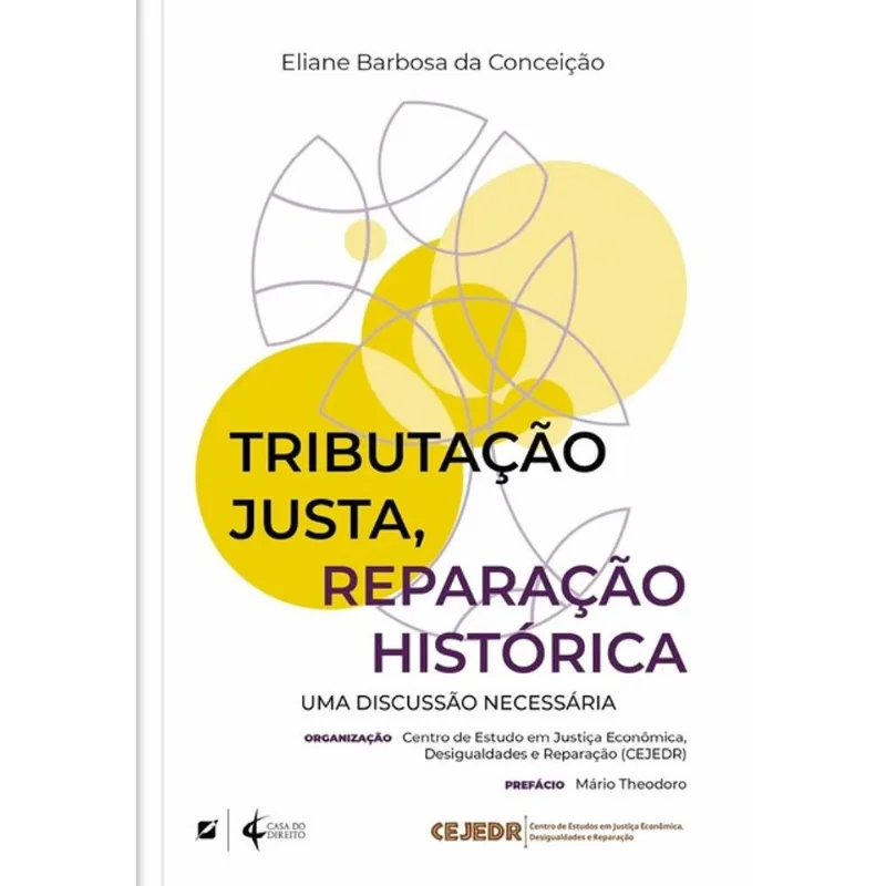 TRIBUTAÇÃO JUSTA, REPARAÇÃO HISTÓRICA: