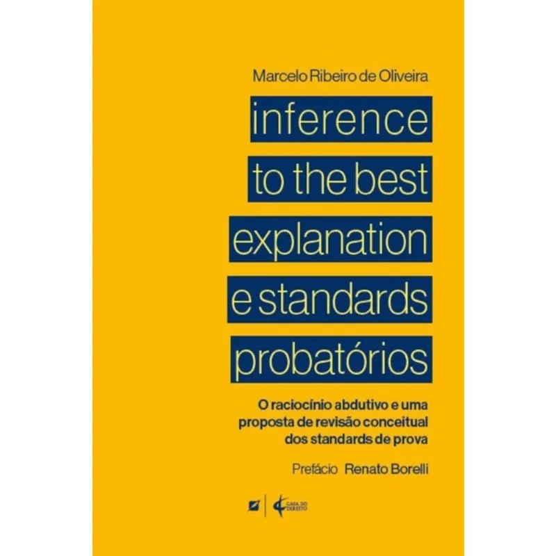 INFERENCE TO THE BEST EXPLANATION E STANDARDS PROBATÓRIOS