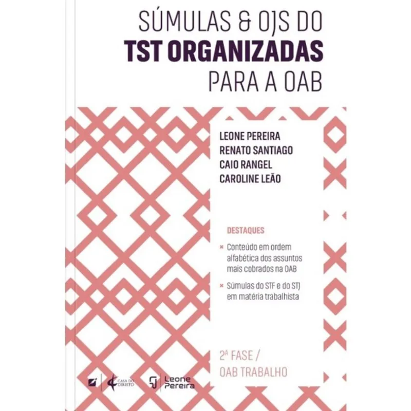 SÚMULAS E OJS DO TST ORGANIZADAS PARA A OAB - 2025