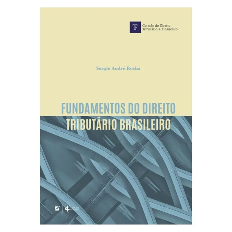 FUNDAMENTOS DO DIREITO TRIBUTÁRIO BRASILEIRO - 3ª EDIÇÃO