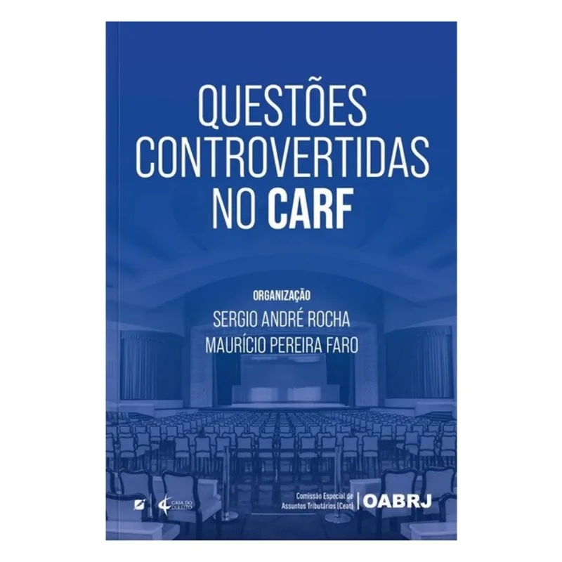 QUESTÕES CONTROVERTIDAS NO CARF - 2024