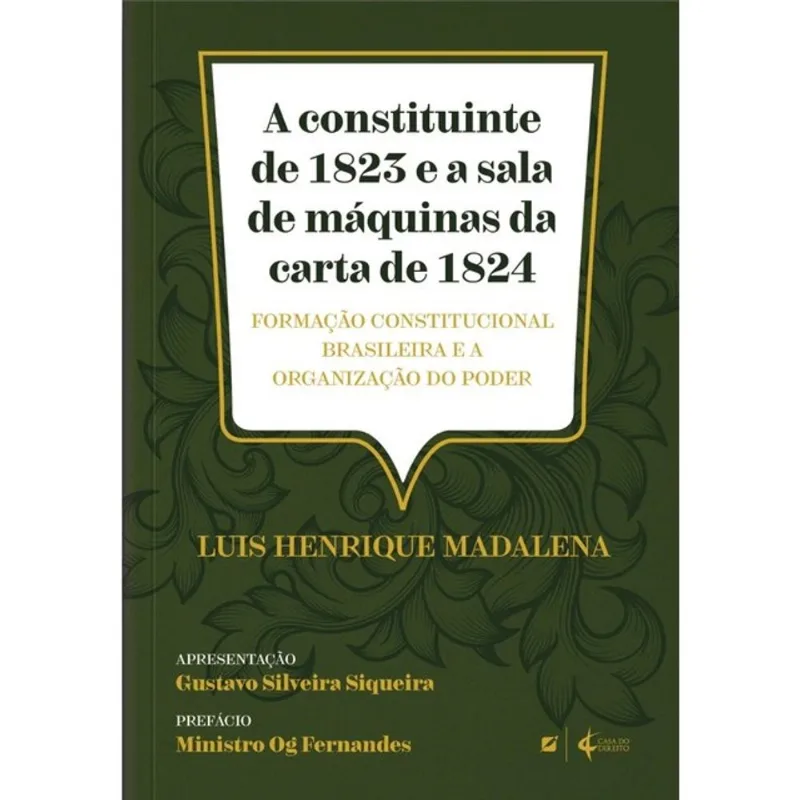 A CONSTITUINTE DE 1823 E A SALA DE MÁQUINAS DA CARTA DE 1824 - 2025