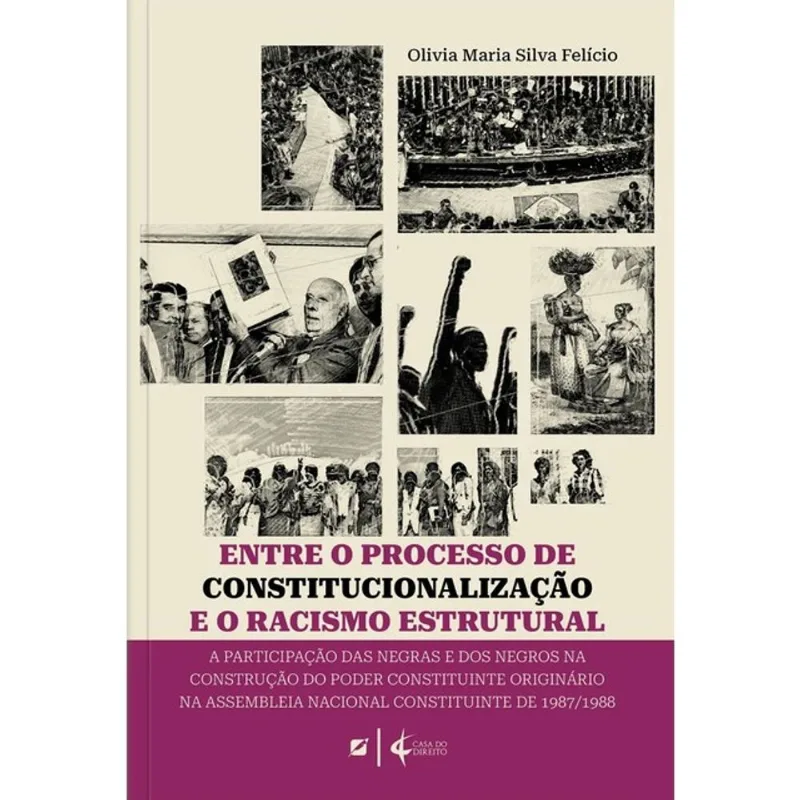 ENTRE O PROCESSO DE CONSTITUCIONALIZAÇÃO E O RACISMO ESTRUTURAL - 2026